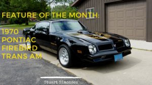 Feature Of The Month 1970 Pontiac Firebird Trans Am