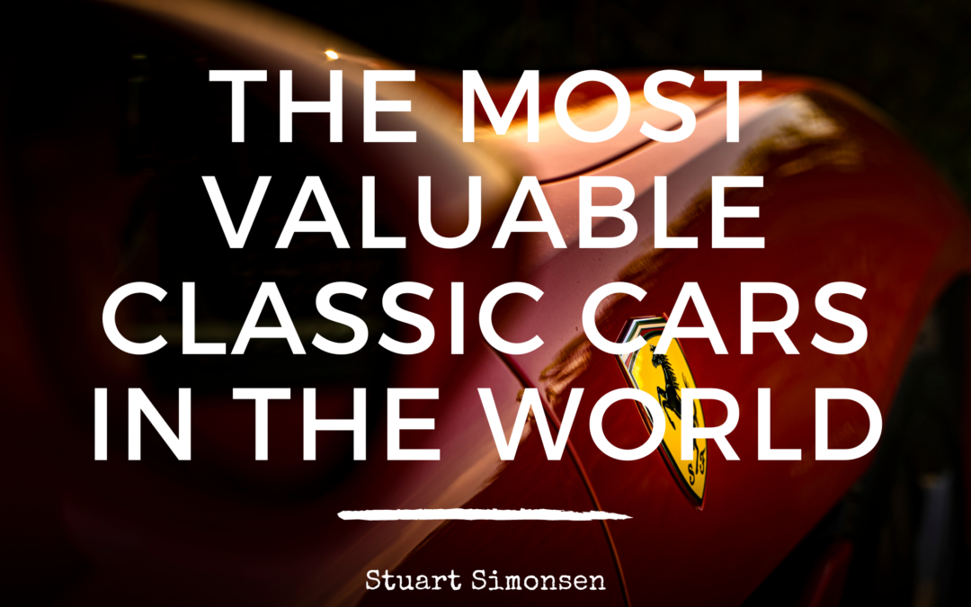 The Most Valuable Classic Cars in the World