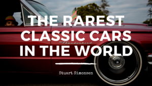 The Rarest Classic Cars In The World